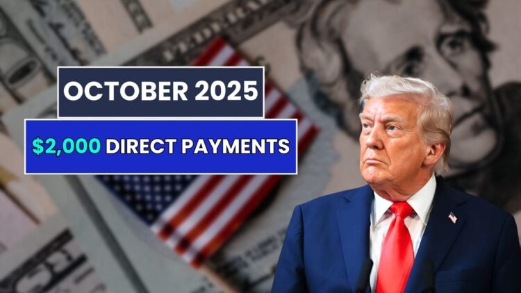 $2000 Direct Payments in October 2025: Facts vs. Rumors: Is There Any Payment?