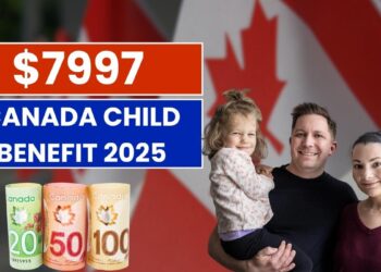$7997 Canada Child Benefit 2025; Monthly Payout Amount & Other Details!