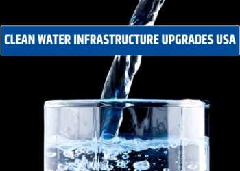 Clean Water Infrastructure Upgrades USA: Investments, Key Improvements, and Challenges