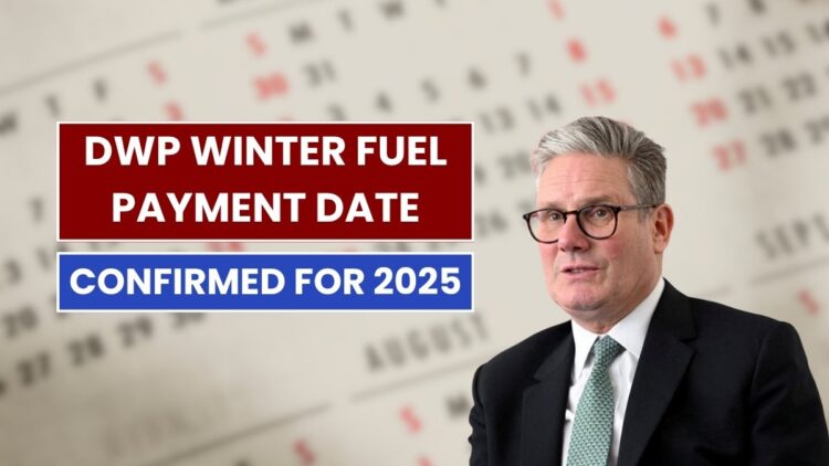 DWP Winter Fuel Payment Date Confirmed for 2025: Check when you will get the payout!