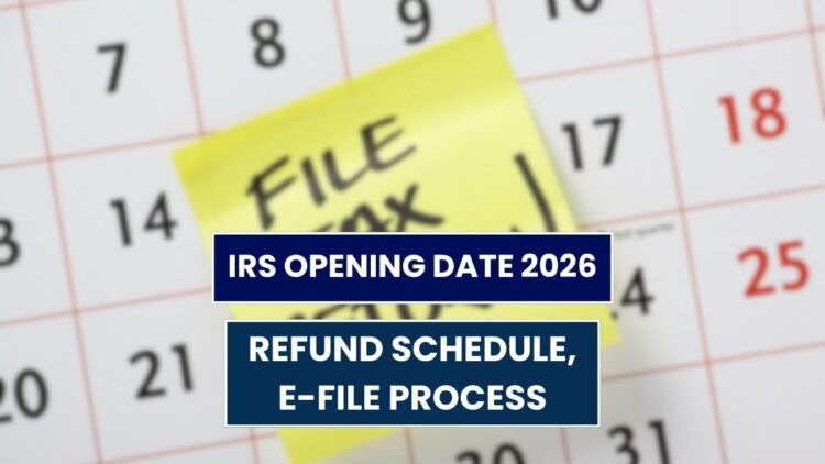 IRS Opening Date 2026: Refund Schedule, E-File Process and Check Status!