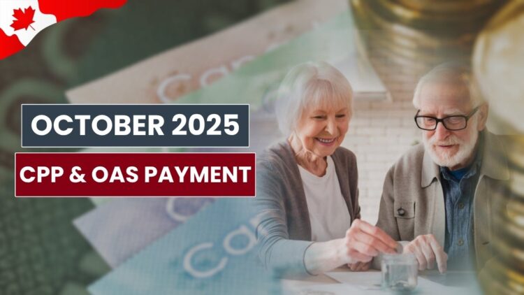 October 2025 CPP & OAS Payment: Check Payout Date and Amount!