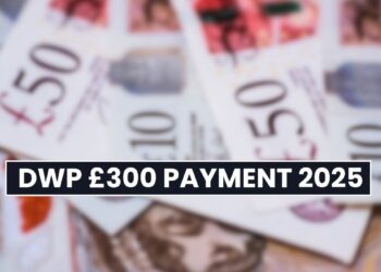 DWP £300 Payment 2025: Check If You Are Eligible For This Payout!