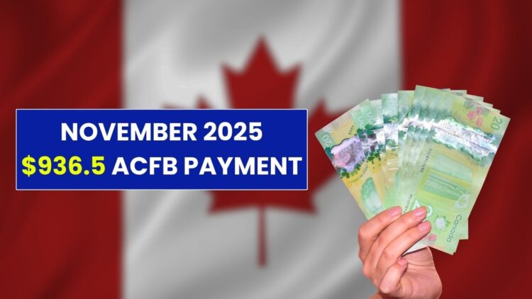 November 2025 $936.5 ACFB Payment: When will you receive the payout?