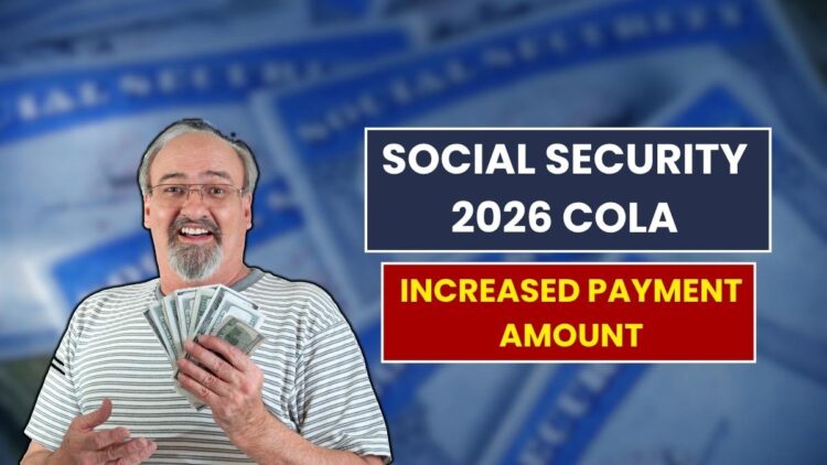 Social Security 2026 COLA: Increased Payment Amount & Other Details!